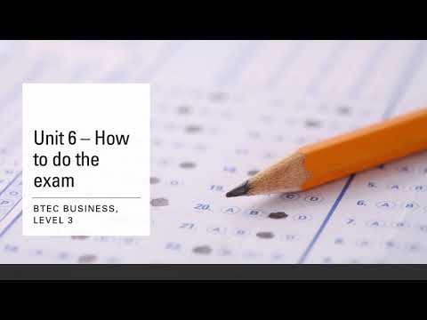 BTEC Business, Level 3, Unit 6 - How to do the exam + tips