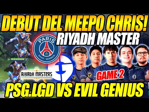 😱DEBUT DEL MEEPO EG.CHRIS!😱 EG VS PSG.LGD - GAME 2 - PAKAZS, WISPER VS NOTHINGTOSAY - RIYADH MASTER😱