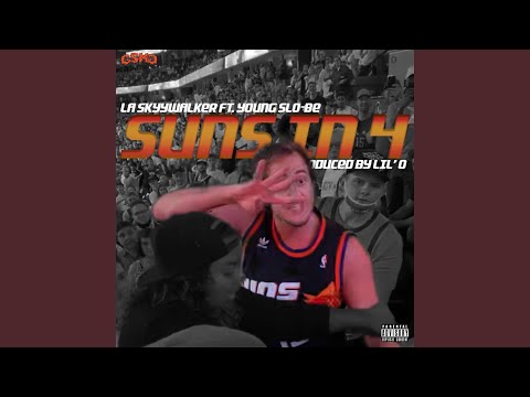 Suns In 4 (feat. Young Slo-Be)
