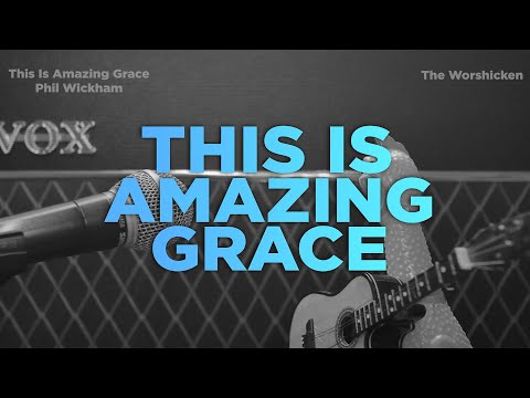 This Is Amazing Grace Music Video by The Worshicken