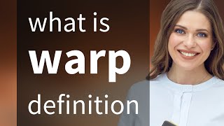 Warp • WARP meaning