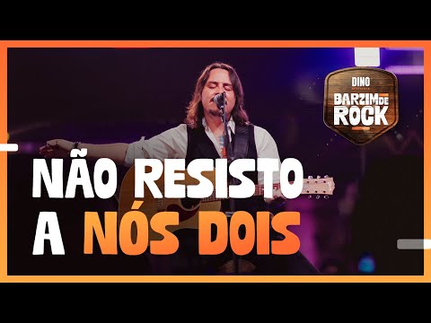 DINO - Não Resisto a Nós Dois | DVD Barzim de Rock
