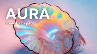 Video thumbnail for Aura Preset Highlights by Lunacy