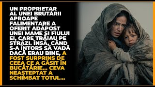 Un brutar a primit o mamă și fiul ei de pe străzi, dar ce a găsit în bucătărie a schimbat totul...