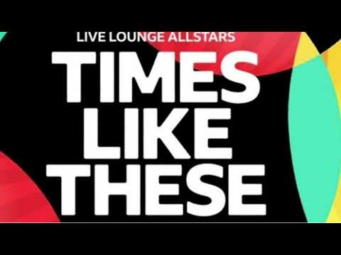 Live Lounge  Allstars  - Times Like These