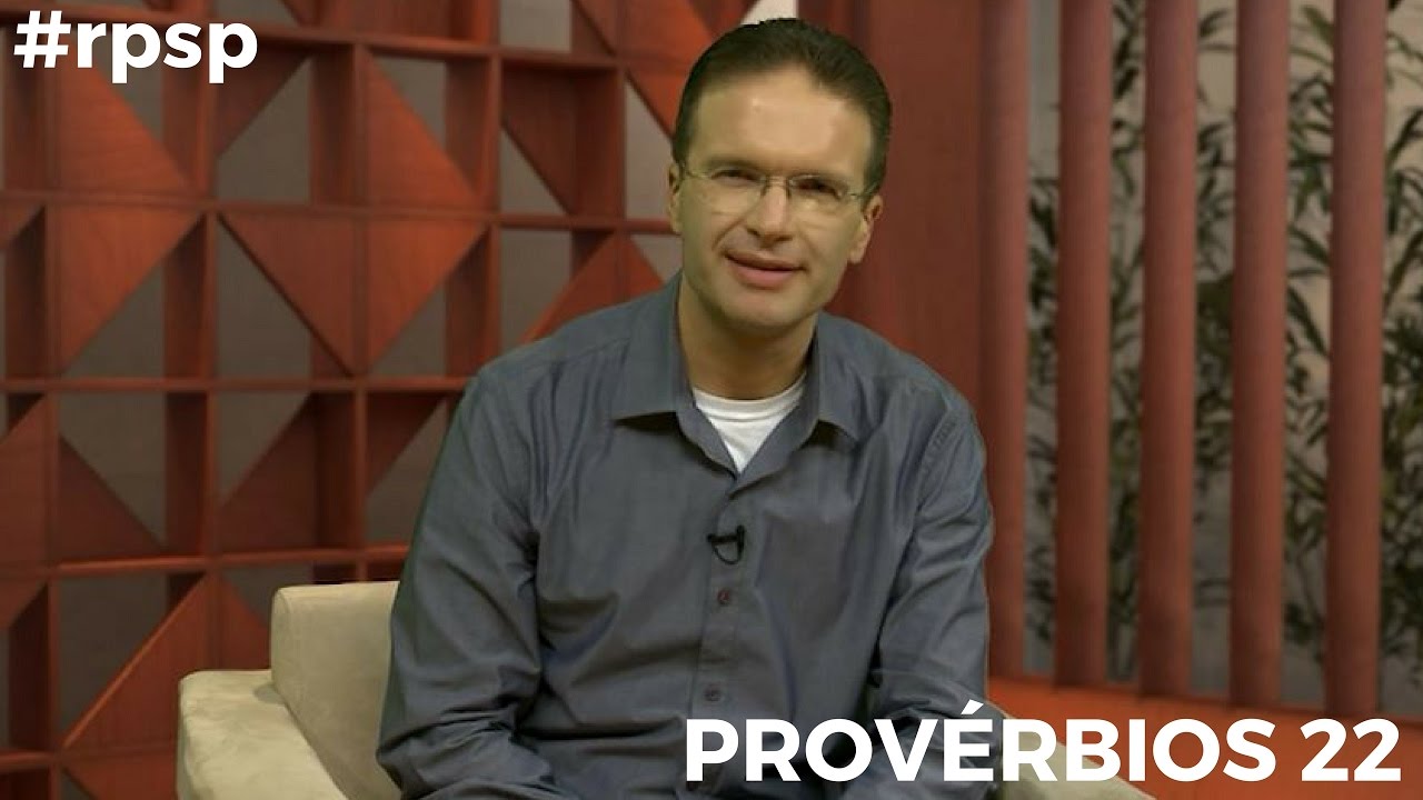 Reavivados Por Sua Palavra - Provérbios 22 - #RPSP 21 de Abril