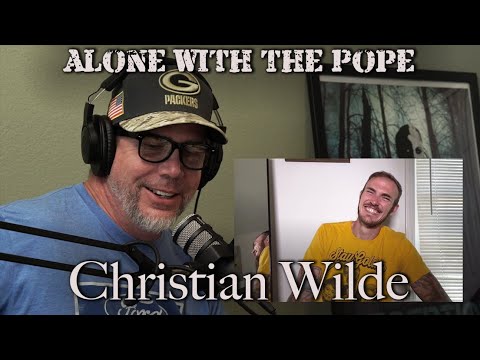 Alone With The Pope #42 - Christian Wilde