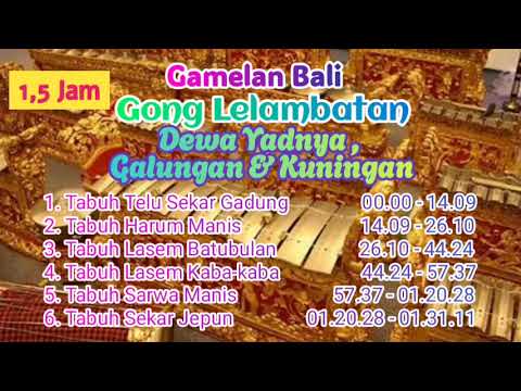 1,5 JAM | GONG TABUH LELAMBATAN TERBAIK PENGIRING DEWA YADNYA | GALUNGAN & KUNINGAN |