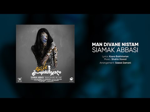 Man Divane Nistam - Siamak Abbasi