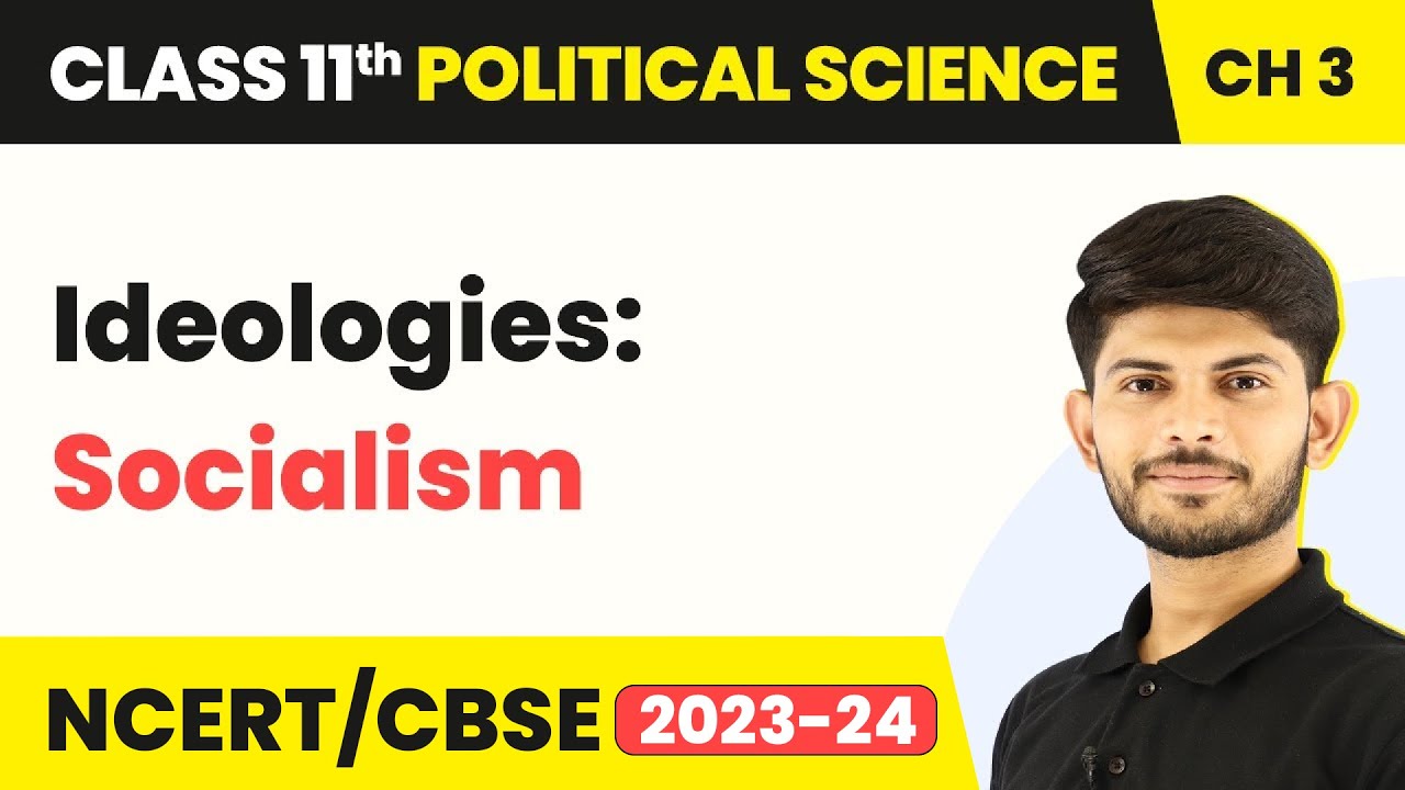 Class 11 Political Science Chapter 3 | Ideologies: Socialism - Equality