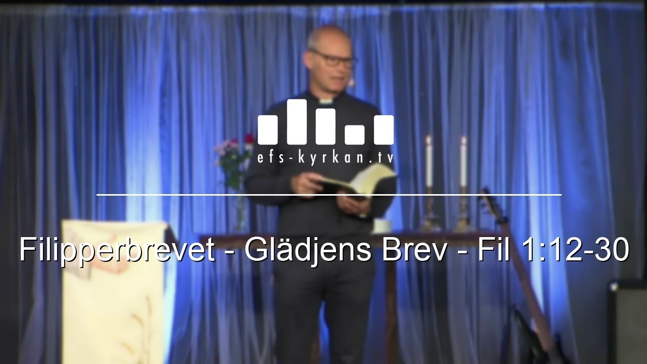 Filipperbrevet – Glädjens Brev – Fil 1:12-30