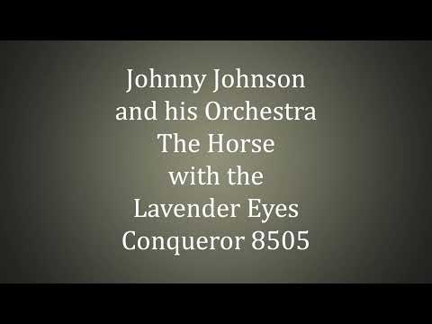 Johnny Johnson and his Orchestra - The Horse with the Lavender Eyes
