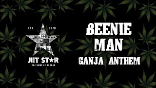 Beenie Man - Ganja Anthem (Official Audio) | Jet Star Music