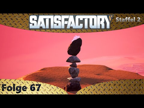 Satisfactory - EA - Nach dem Absturz ist .. - Let's Play #67 Deutsch German