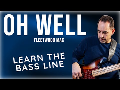 Oh Well by Fleetwood Mac Bass Line Lesson (No.196)