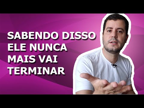 O Que Fazer Quando Ele Termina e Depois Pede Para Voltar?