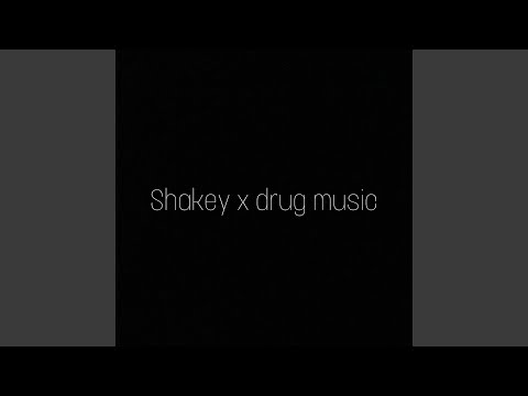 Shakey x off these drugs