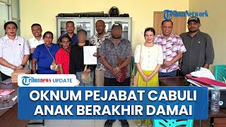 Kasus Oknum Pejabat Raja Ampat Cabuli Putri Angkat Berakhir Damai, Keluarga Korban Cabut Laporan