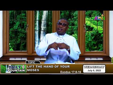 DAILY FOUNTAIN DEVOTIONAL OF JULY 6, 2022 - THE VEN. SUNNY I. UMESI