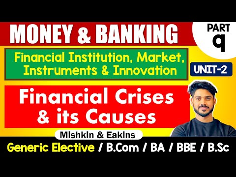 Financial crisis & its Causes | Unit-2 | Money & Banking | GE, B.Com H, BA, Bsc