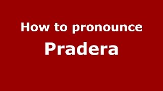 How to pronounce Pradera