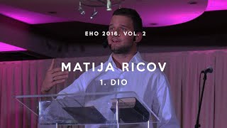 Eho 2016. vol. 2 - Matija Ricov - Vizija (1. dio)