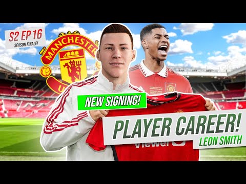 WE SIGN FOR MAN UNITED!  - FC 24 My Player Career Mode S2 EP 16 Finale!