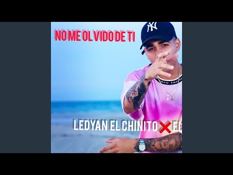 No me olvido de ti Ledyan el Chinito