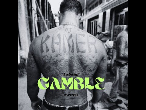 Switch Stacks - GAMBLE "LABANG" with CAPTION #khmerrap #cambodian