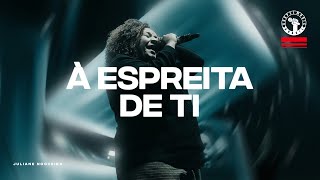 Não É Apenas Uma Música...😭 É Um Clamor Pela Presença de Deus | À Espreita de Ti - Juliane Nogueira