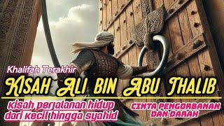Download lagu Kisah Ali bin Abu Thalib Dari kecil hingga syahid mp3