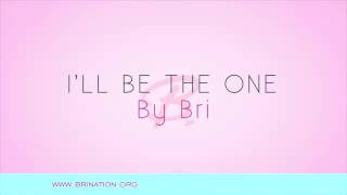 (Briana Babineaux)- I'll  Be The One