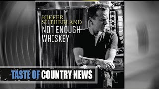 Kiefer Sutherland: "Not Enough Whiskey" Is Personal