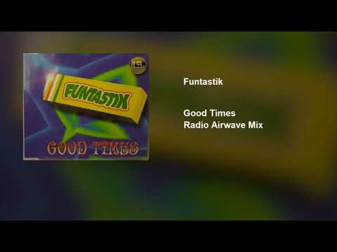 Funtastik - Good Times (Radio Airwave Mix)
