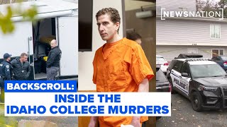 Idaho college murders: The victims, new evidence & Bryan Kohberger | Backscroll