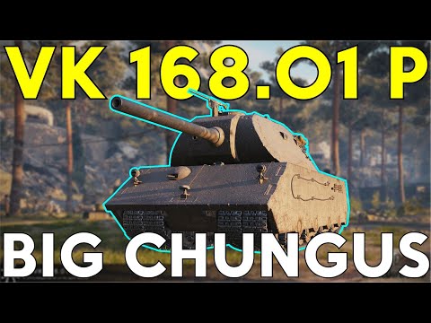 WOTB | VK 168.O1 P | BIG CHUNGUS!