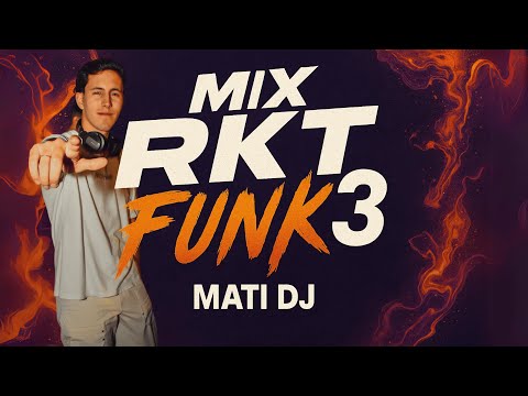 MIX RKT FUNK #3 2025 🔥 Especial Finde XXL | MATI DJ