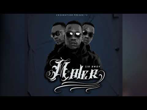 MALER - Sir Bwoy (prod. by Ching)