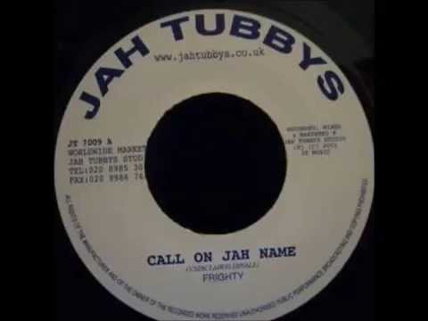 Frighty - Call On Jah Name + Call On Dub
