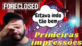 Foreclosed - Um game interessante mas...