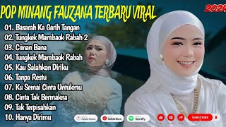 Download lagu BASARAH KA GARIH TANGAN - FAUZANA FULL ALBUM 2024 | CIINAN BANA | LAGU MINANG TERBARU 2024 mp3