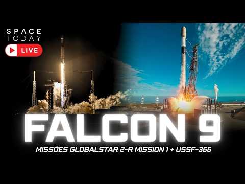 LANÇAMENTO DUPLO DE FALCON 9!!! | MISSÕES USSF-366 & GLOBALSTAR 2-R MISSION 1