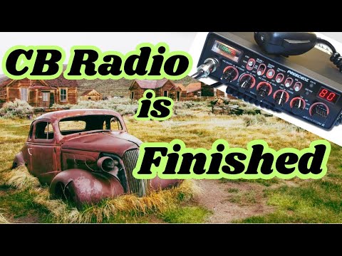 CB RADIO IS DEAD  = SO WRONG  you're not looking in the right place !