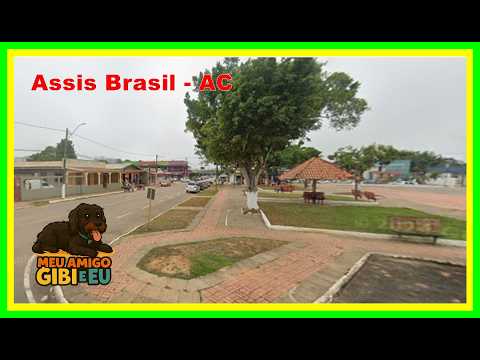 Município das Fronteiras Internacionais - Assis Brasil AC Ep 2