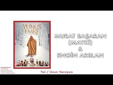 Mayki Murat Başaran & Engin Arslan- Yol [ Yunus Emre Aşkın Sesi © 2014 Kalan Müzik ]