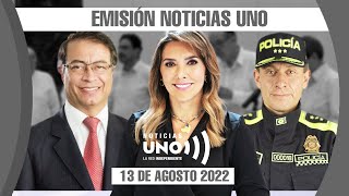 Emisión 13 de agosto de 2022 - Noticias Uno