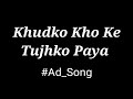 Khud Ko Kho Ke Tujhko Paya Real Is Rare Ad Song