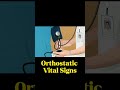 Orthostatic Vital Signs #shorts