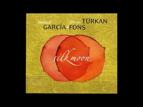 Renaud Garcia Fons & Derya Türkan Silk Moon