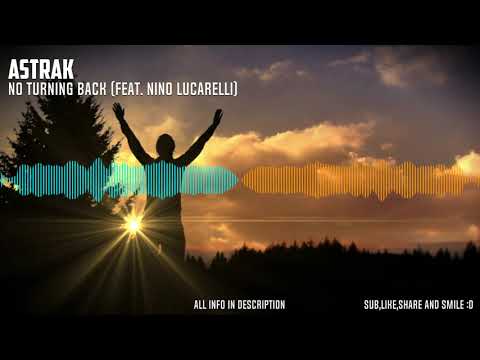 Astrak ft. Nino Lucarelli - No Turning Back (Hardstyle) (Free download)